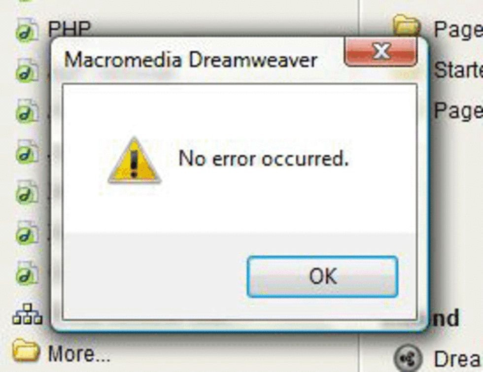 Image Credit @brownie490, showing an image from Dreamweaver, that declares no error, AND asks the user to confirm. Wow. Just wow.