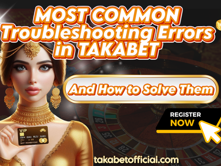 What Are the Most Common Takabet Troubleshooting Problems?