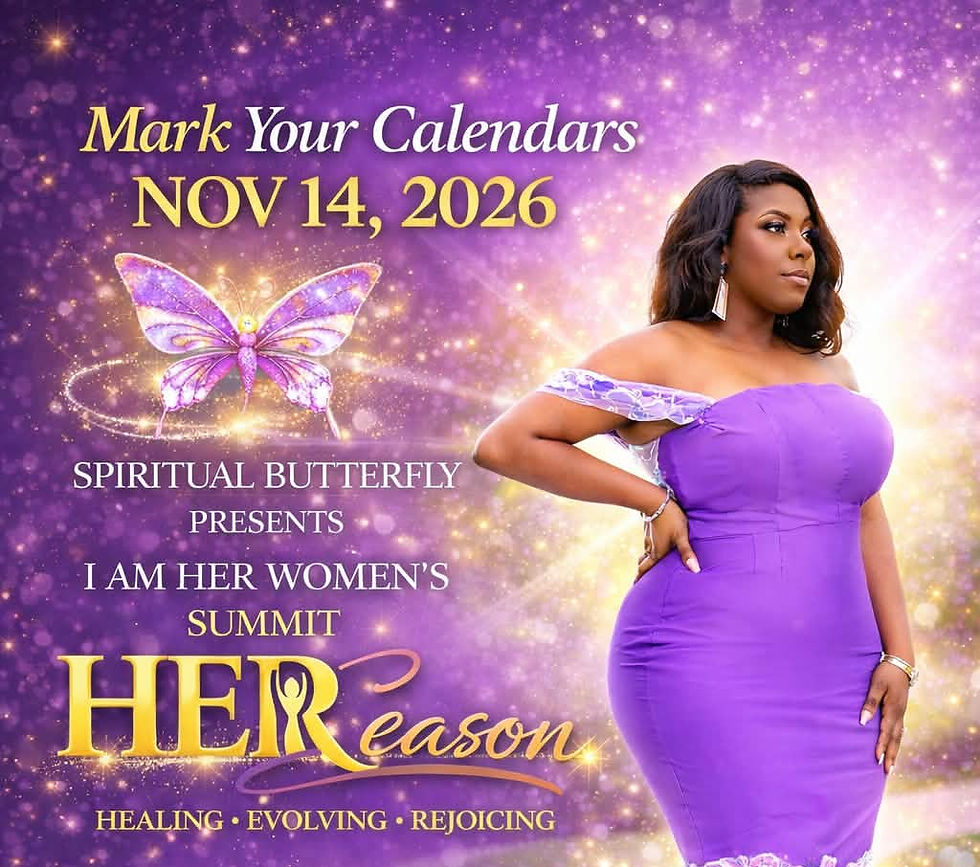 Spiritual Butterfly 6th Annual I'am Her Healing In Every Realm Woman's Summit