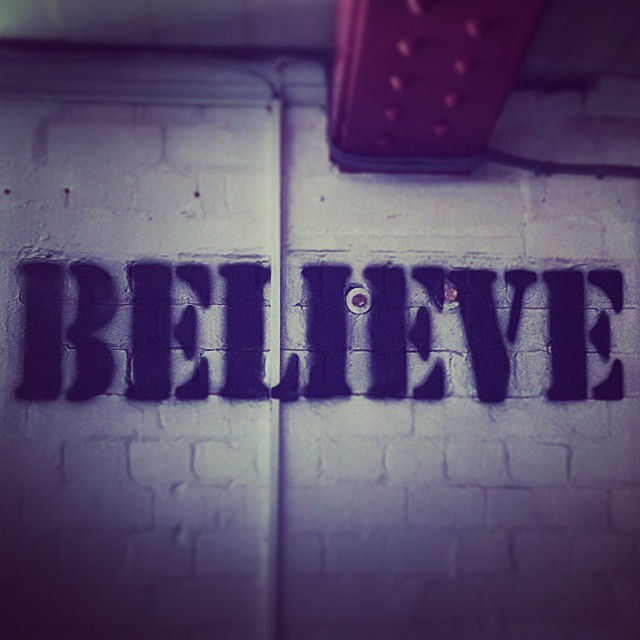 Believe.