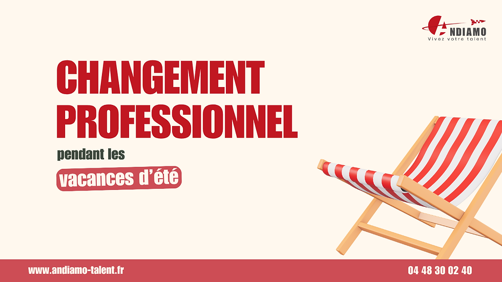 Changement professionnel pendant les vacances d'été.