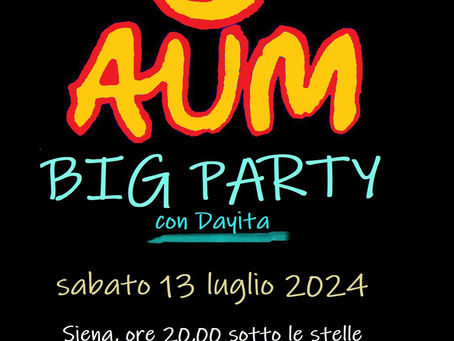 Big Party !! Aum Meditation con Dayita in Siena!! 13 Luglio 2024