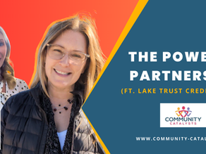 The Power of Partnership (ft. Lake Trust Credit Union!)