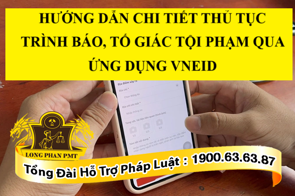 Tố giác tội phạm qua ứng dụng VNeID
