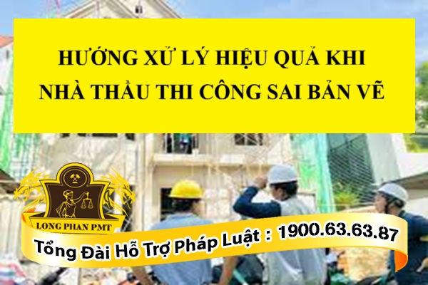 Nhà thầu xây nhà sai bản vẽ