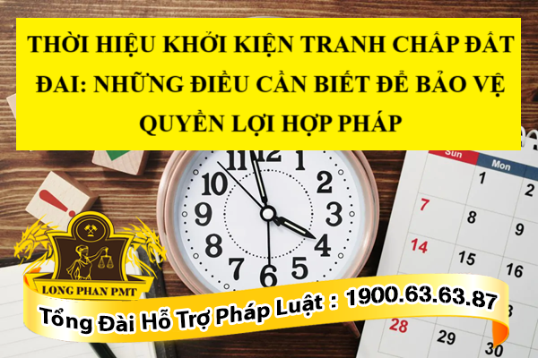 Thời hiệu khởi kiện tranh chấp đất đai