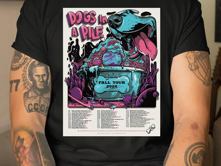 Dogs in a pile tickets 2022 concert fall tour dates poster tee shirt