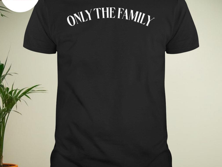 Only the family shirt