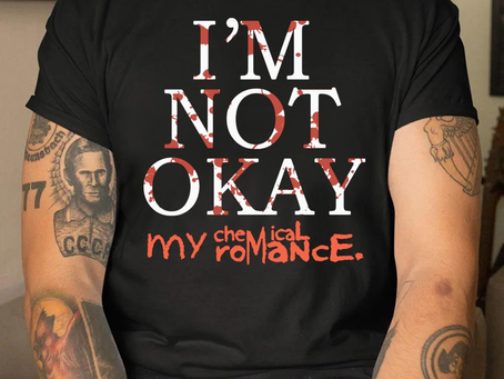 I’m not okay my chemical romance T-shirt