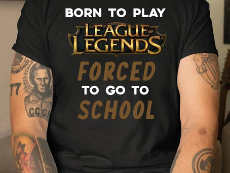 Official born to play league of legends forced to go to school 9tore born to play league of legends