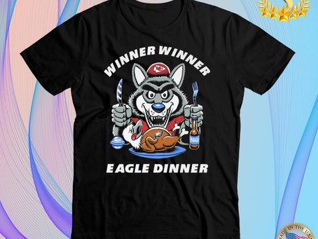 Winner winner Kansas city Chiefs vs philadelphia eagles chicken dinner shirt