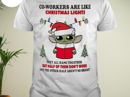 Santa baby Yoda co workers are like Christmas lights shirt