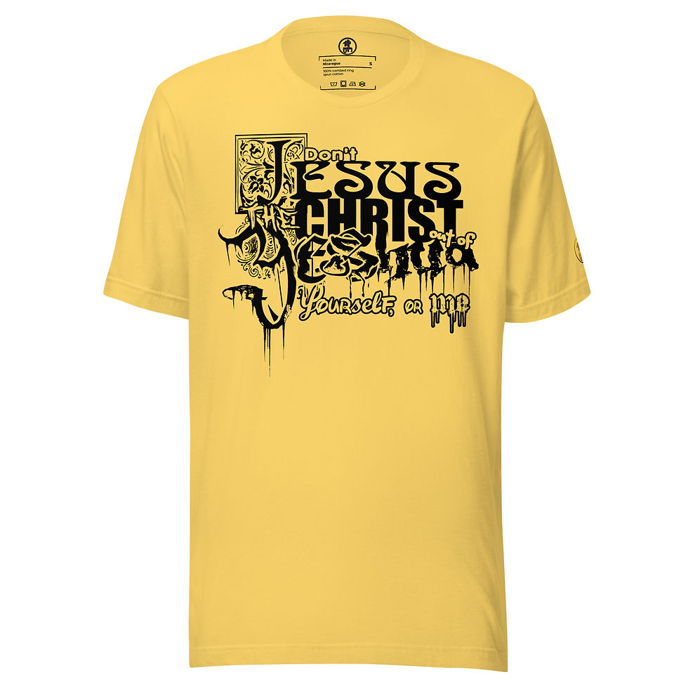 Thumbnail: Don't Jesus The Christ Out... (blackletter) - Bel+Can Unisex tee (Yellers)