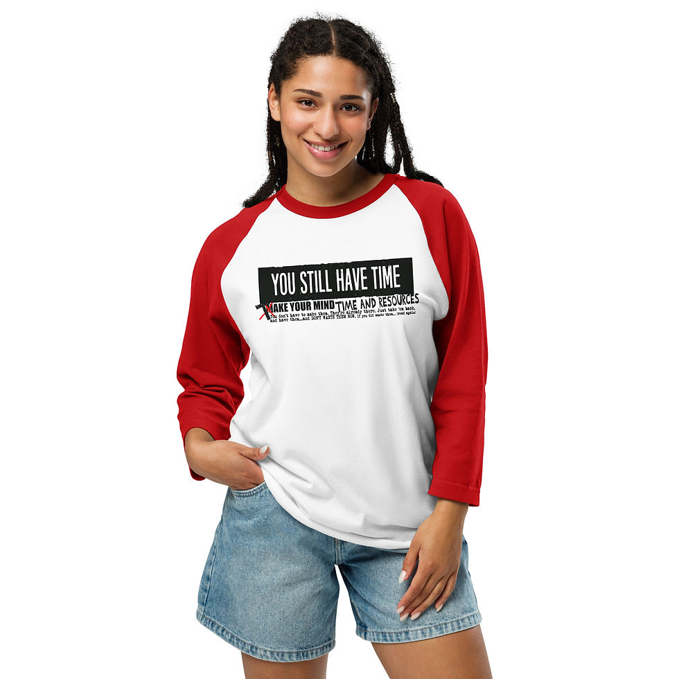 Thumbnail: You Still Have Time -Blkletter - 3/4 sleeve raglan shirt