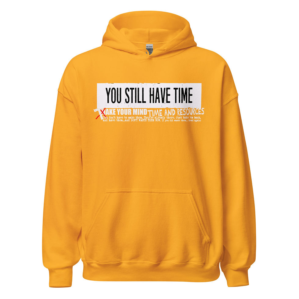 Thumbnail: You Still Have Time (whtletter - Set 1) - Unisex Hoodie (Gildan)