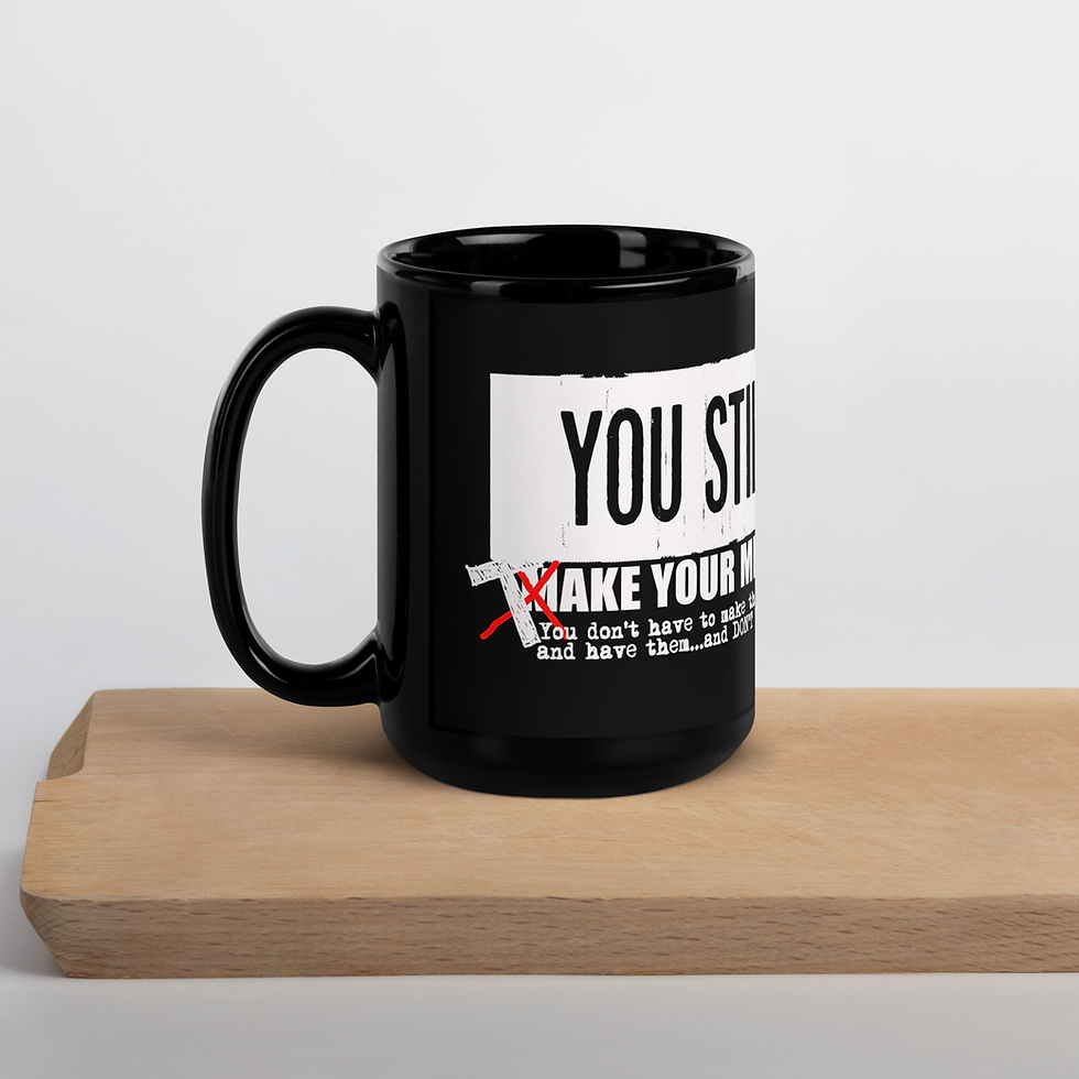 Thumbnail: You Still Have Time (Whtletter) Black Glossy Mug