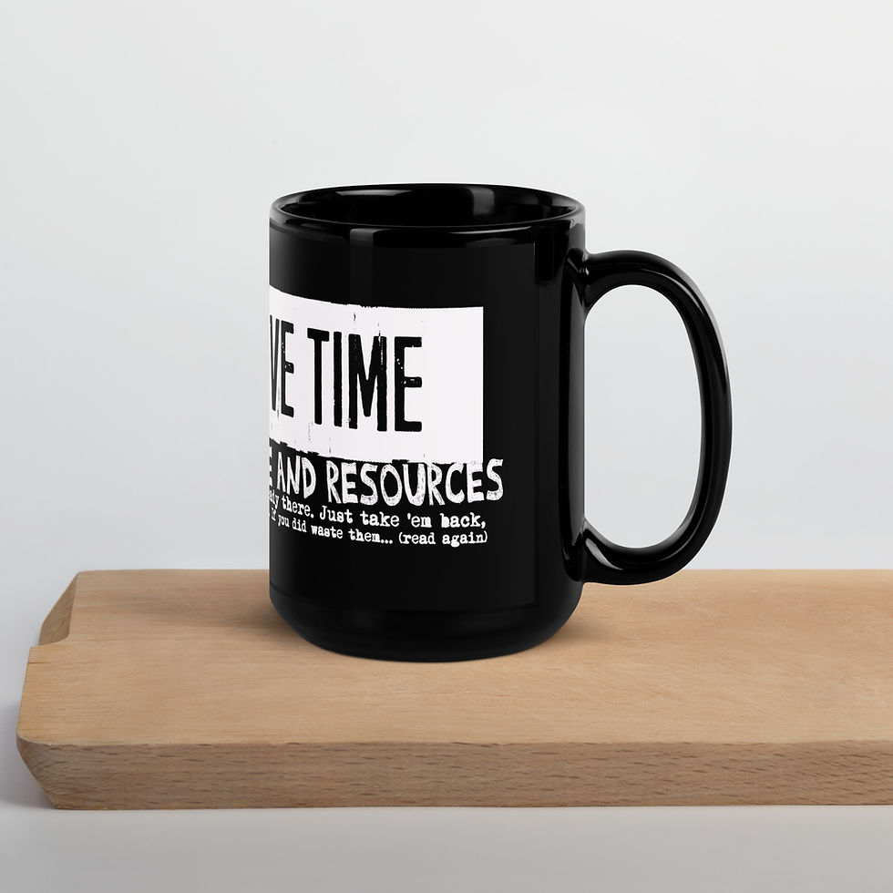 Thumbnail: You Still Have Time (Whtletter) Black Glossy Mug