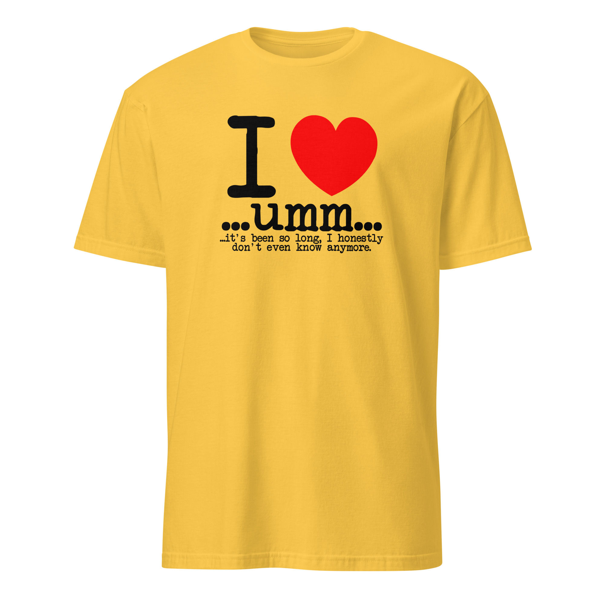 I Love Um... (blkletter) - Short-Sleeve Unisex Tee