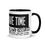 Thumbnail: You Still Have Time (blkletter) - Mug with Color Inside