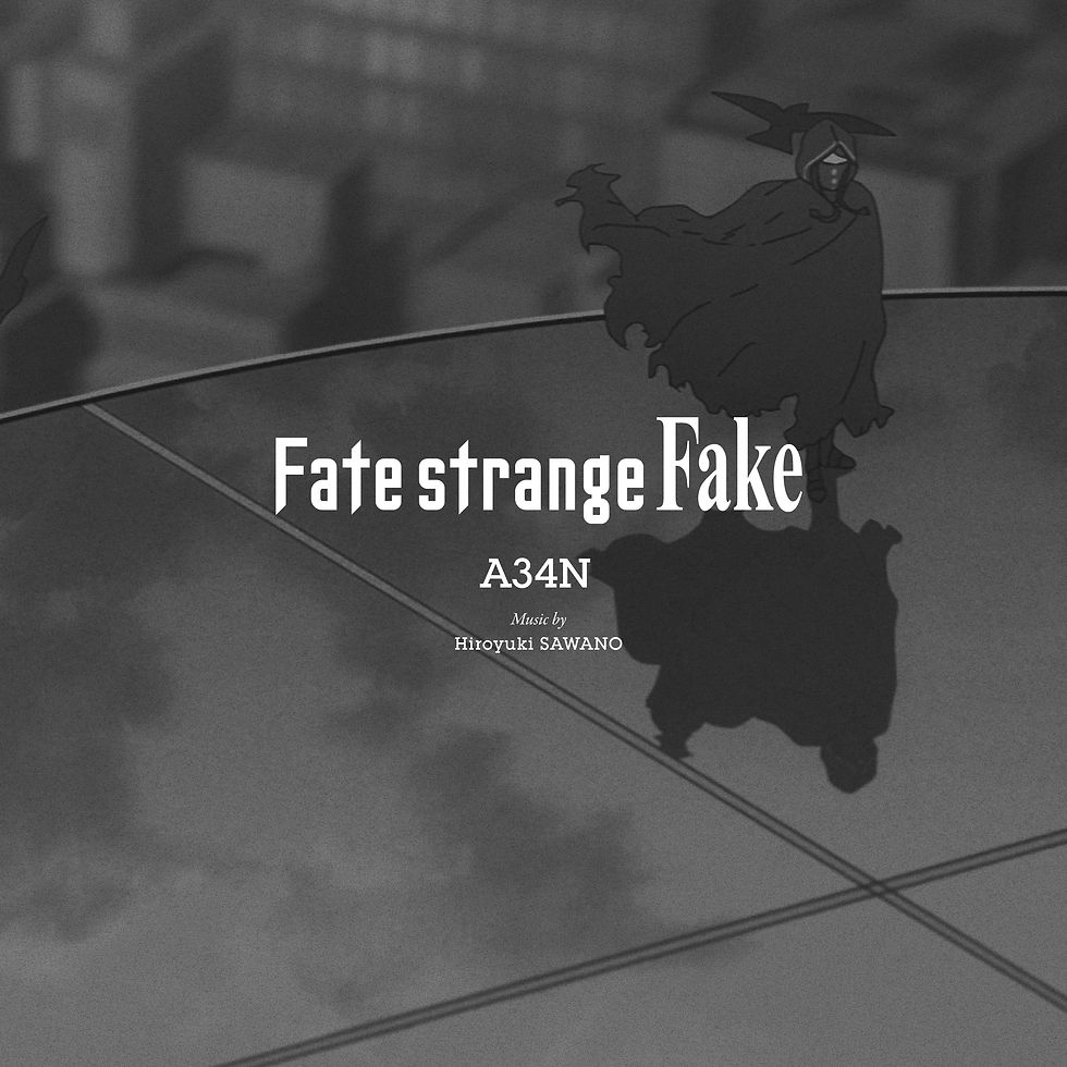 『Fate/strange Fake Original Soundtrack』より「A34N」先行リリース・配信スタート!
