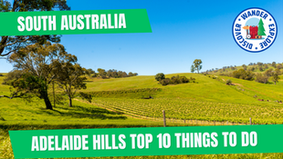 Adelaide Hills Top 10 Things to Do