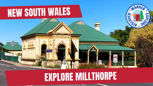 Explore Millthorpe NSW