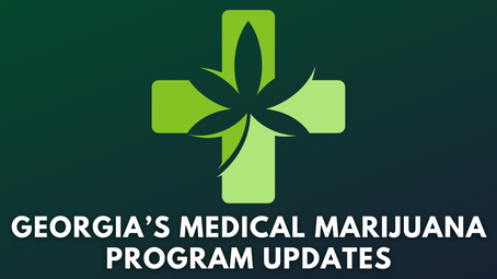 Georgia’s Medical Marijuana Program Updates