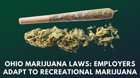 Ohio Marijuana Laws: Employers Adapt to Recreational Marijuana