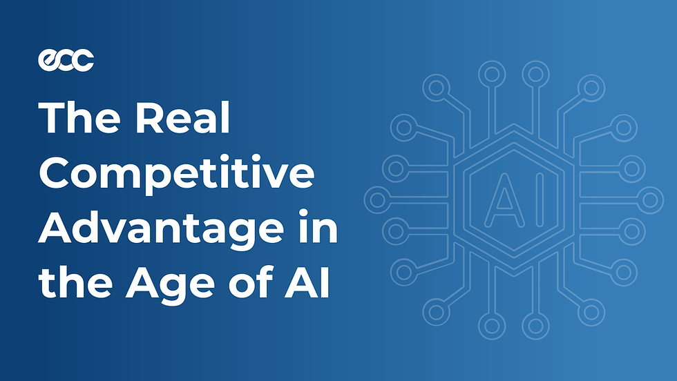 The Real Competitive Advantage in the Age of AI