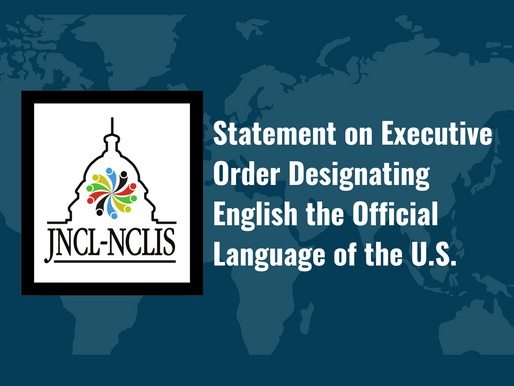 JNCL-NCLIS Opposes Executive Order Designating English the Official Language of the United States