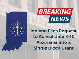 Indiana Files Request to Consolidate K-12 Programs into a Single Block Grant