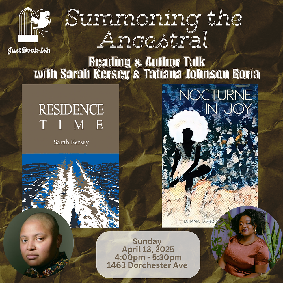 Summoning the Ancestral: Reading & Author Talk with Sarah Kersey & Tatiana Johnson-Boria