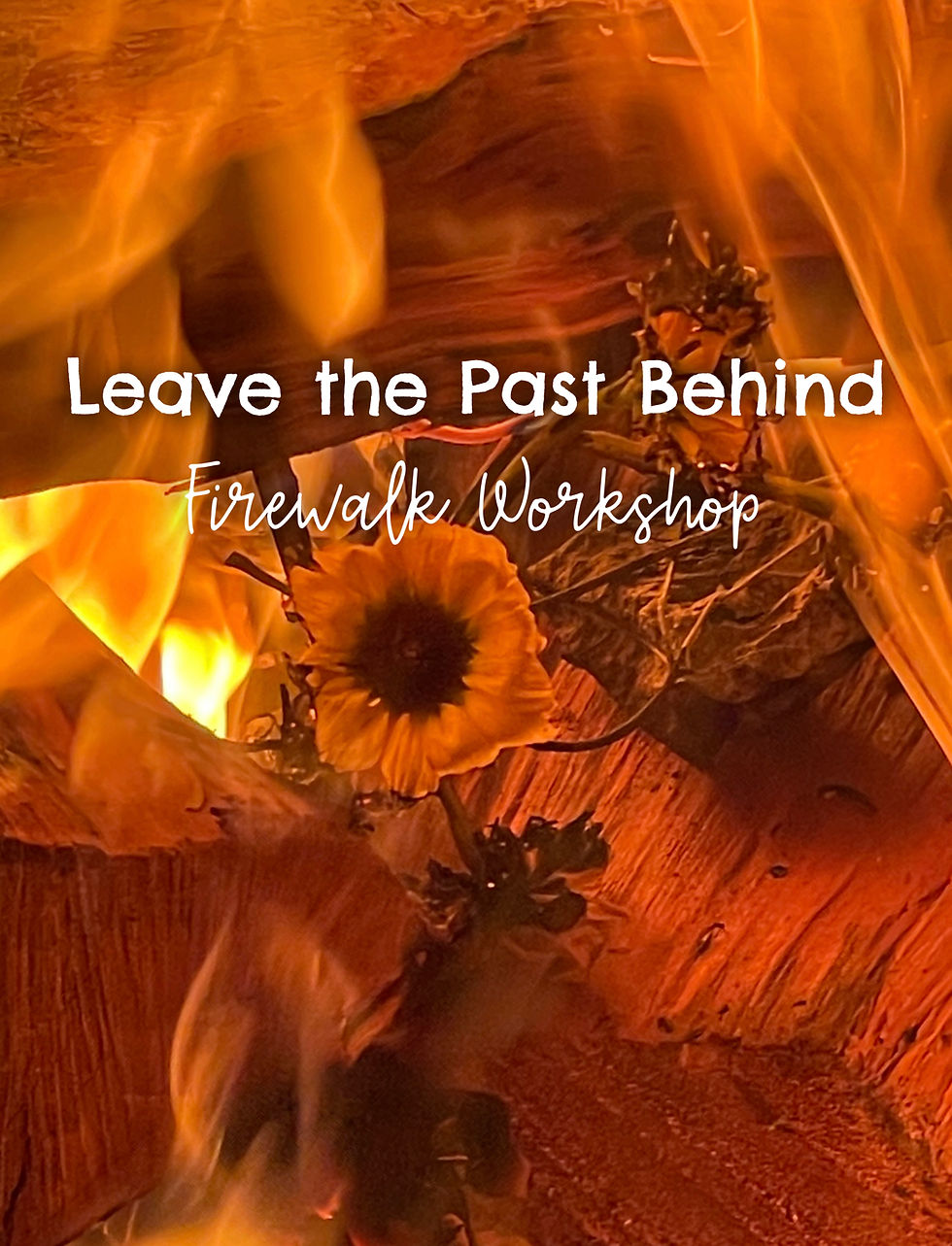 Firewalk Workshop - Leave the Past Behind