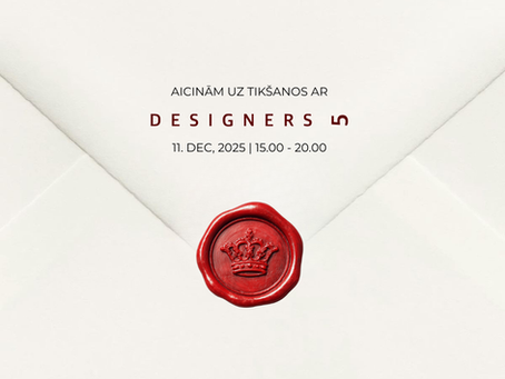 Unikālas dāvanas: Baltus Ziemassvētkus gaidot, 11. decembrī no plkst. 15.00 aicinām uz tikšanos ar DESIGNERS 5 radošo komandu