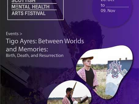 Tigo Ayres presents immersive performance at the Scottish Mental Health Arts Festival in Edinburgh