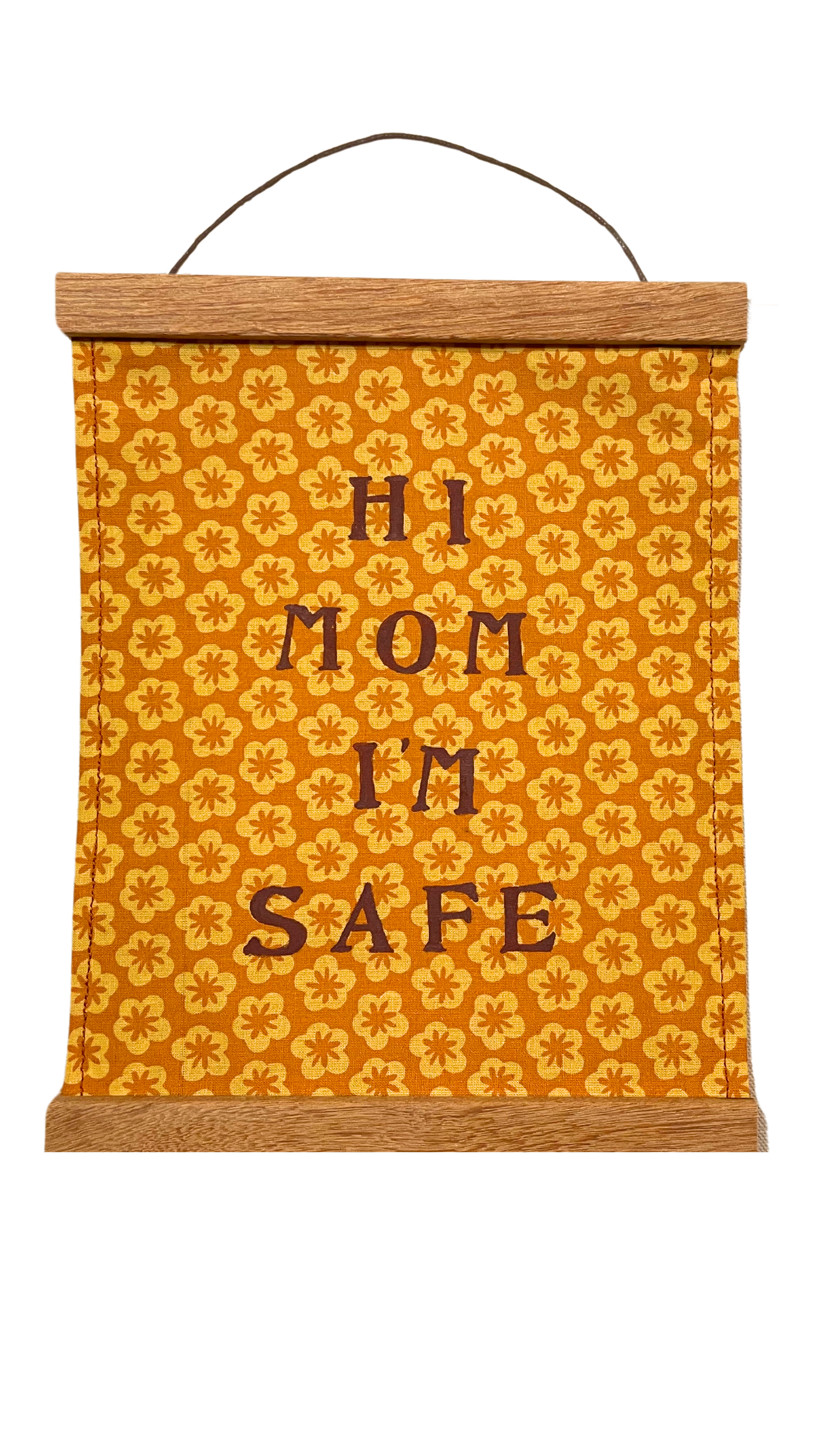 Hi Mom I'm Safe Wall Hanging