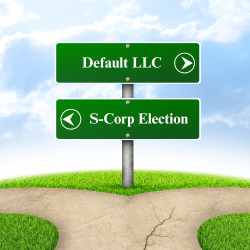 Default LLC vs S-Corp Election when starting a business.