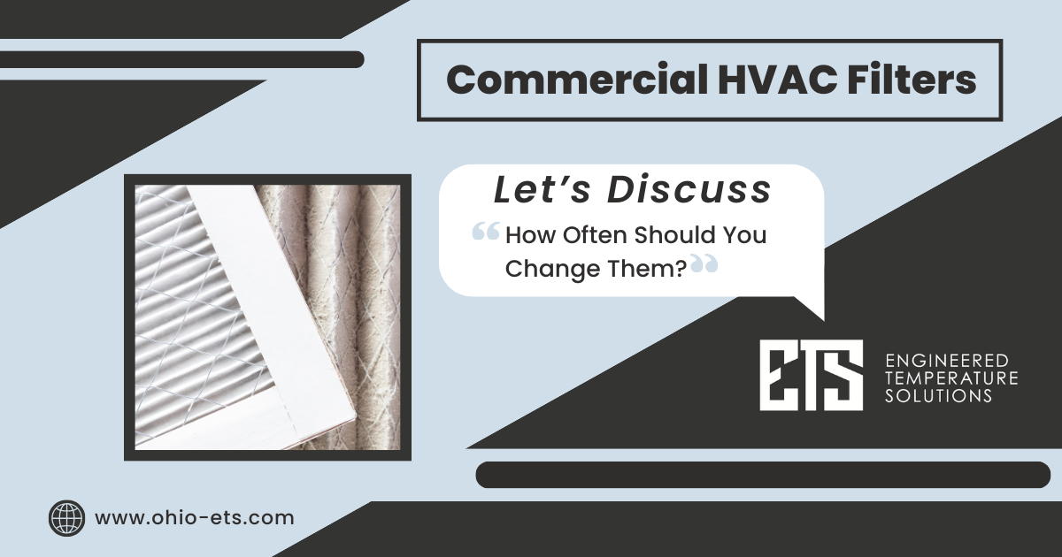 Commercial HVAC Filters How Often Should You Change ETS