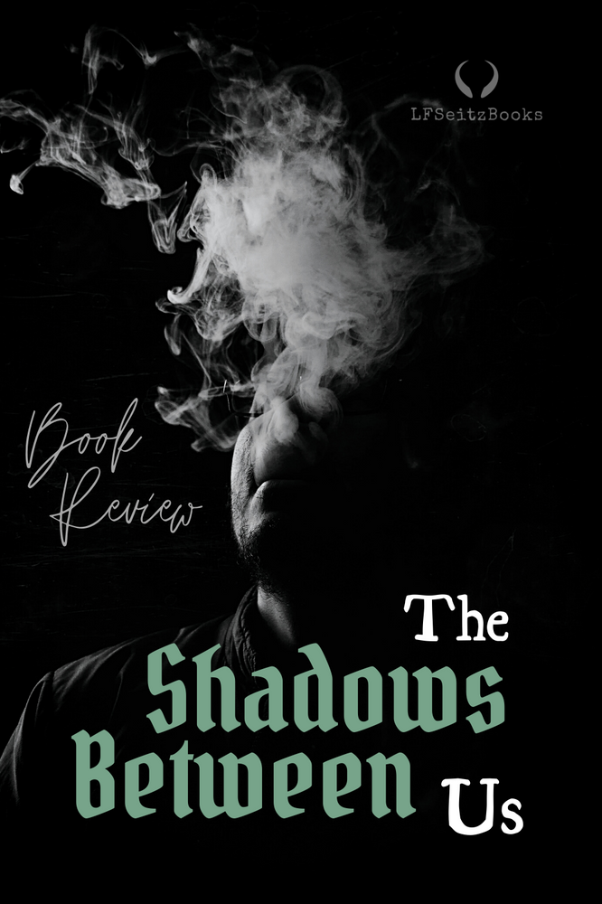 The Shadows Between Us Book Review
