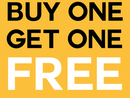SPECIAL OFFER: Buy one get one free!