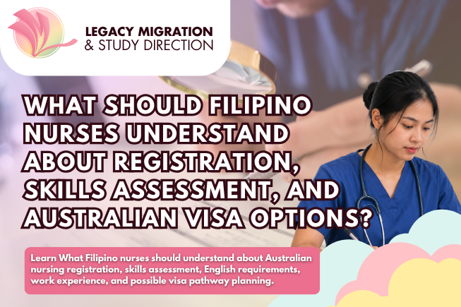 What Should Filipino Nurses Understand About Registration, Skills Assessment, and Australian Visa Options?