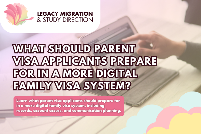 What Should Parent Visa Applicants Prepare for in a More Digital Family Visa System?