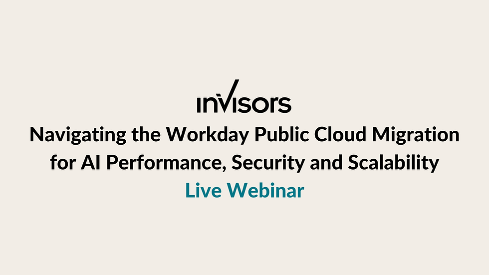 Live Webinar: Navigating the Workday Public Cloud Migration for AI Performance, Security and Scalability