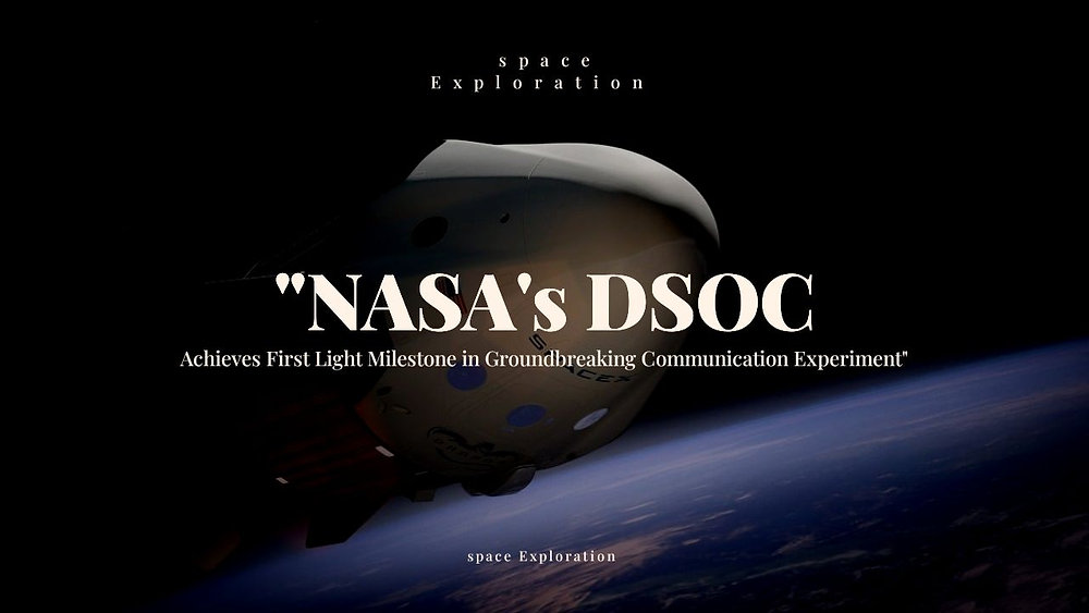 "NASA's DSOC Achieves First Light Milestone in Groundbreaking
