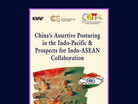 C3S Book Review: China's Assertive Posturing in the Indo-Pacific& Prospects of Indo-ASEAN Collaboration: By Abia Fathima
