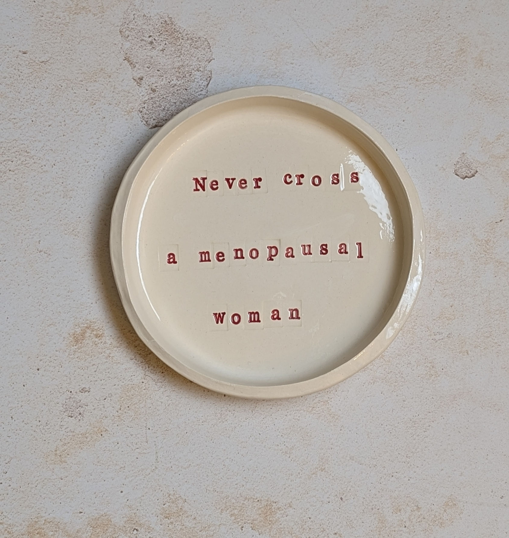 Dirty Dish - Never Cross a Menopausal Woman