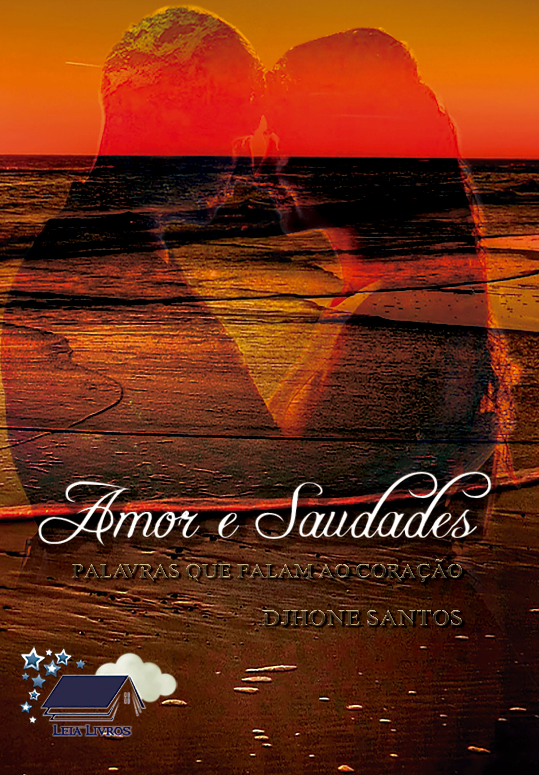 Amor e Saudades - Palavras que falam ao coração