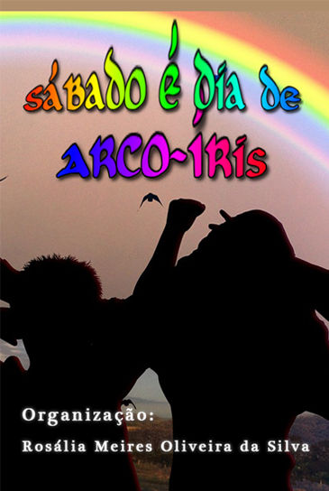 Sábado é dia de arco-íris