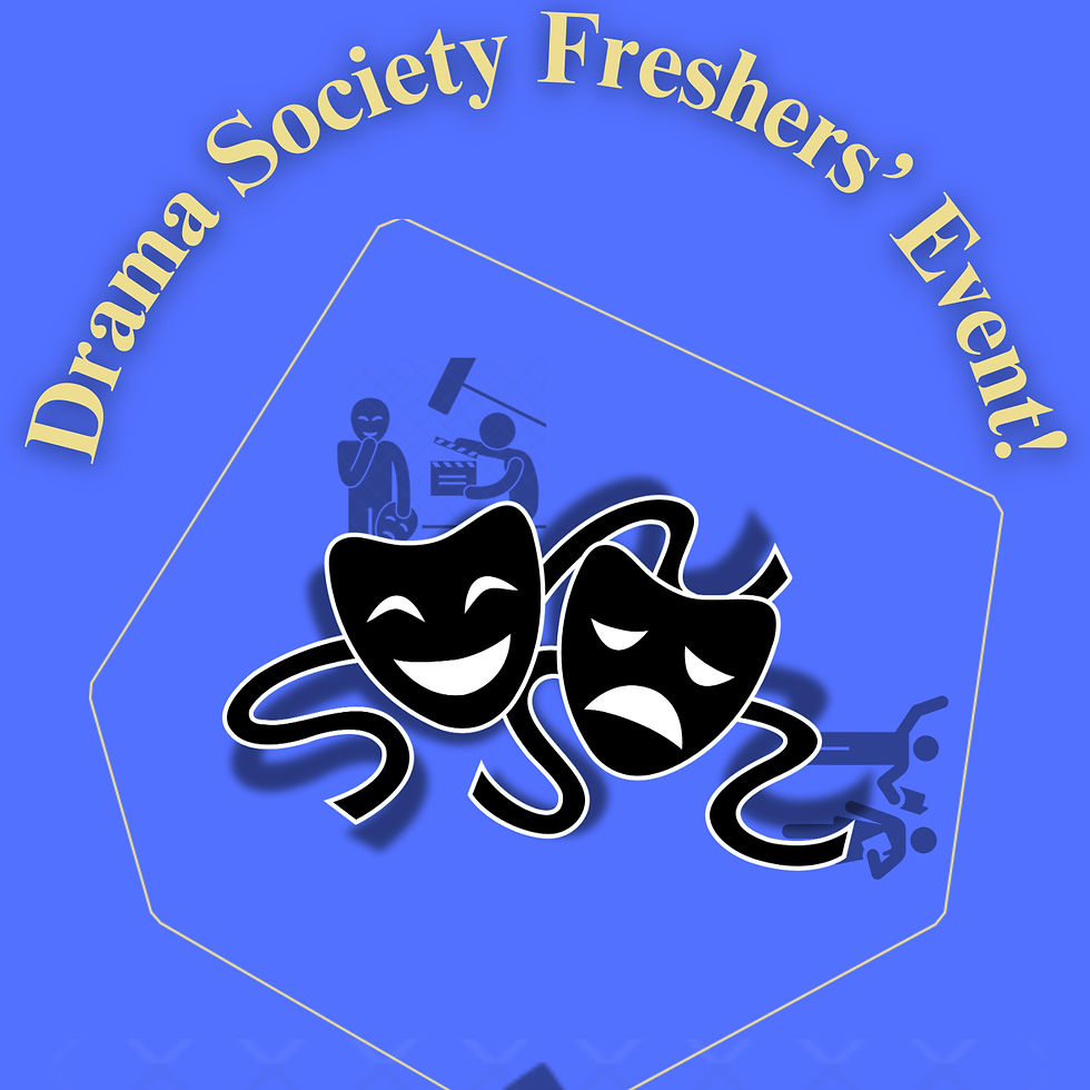 Drama Society: Freshers' Workshop!