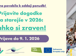 Odprto je javno povabilo za izvedbo dogodkov LAHKO SI ZRAVEN! za starejše v letu 2026 – oddajte svoje ponudbe do 9. januarja!